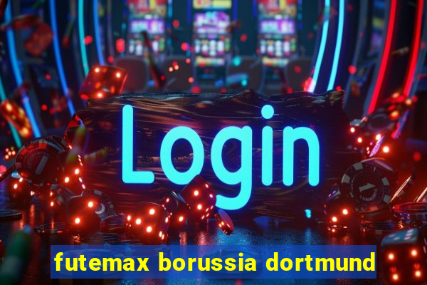 futemax borussia dortmund